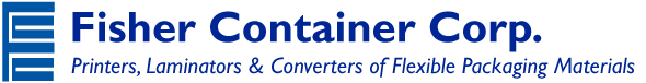 Fisher Container Corp.: Printers, Laminators & Converters of Flexible Packaging Materials